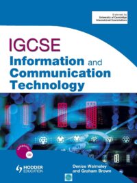 Hodder CAMBRIDGE IGCSE Information and Communication Technology