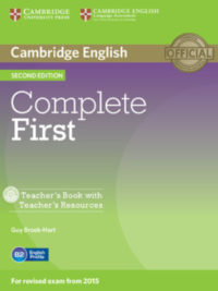 Cambridge English Complete First (Second Edition) Teacher's book with Teacher's resources for Revised exam from 2015