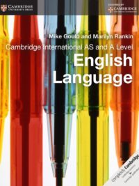 Cambridge International AS and A Level English Language Coursebook by Mike Gould, Marilyn Rankin