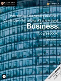 Cambridge International AS and A Level Business Coursebook Third Edition by Peter Stimpson and Alastair Farquaharson (Part I + Part II)