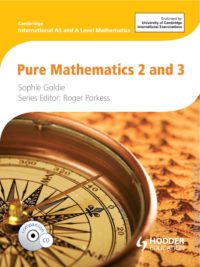 Hodder Cambridge International AS and A Level Mathematics Pure Mathematics 2 and 3 (2012)