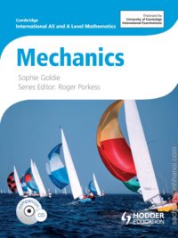 Hodder Cambridge International AS and A Level Mathematics Mechanics (2012)
