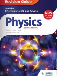 Hodder Cambridge International AS and A Level Physics Revision Guide (Second Edition 2015)