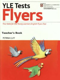 Oxford YLE Tests Flyers Teacher's Book (1st Edition - PHIÊN BẢN CŨ)