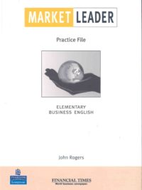Market Leader Elementary Business English Practice File (First Edition)