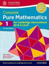 Oxford Complete Pure Mathematics 1 for Cambridge International AS and A Level (Second Edition 2018)