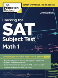 Cracking the SAT Subject Test in Math 1, 2nd Edition Everything You Need to Help Score a Perfect 800
