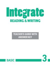 Integrate Reading and Writing Basic 3 Teacher's Guide with Answers Key