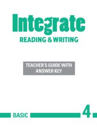 Integrate Reading and Writing Basic 4 Teacher's Guide with Answers Key