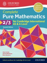 Oxford Complete Pure Mathematics 2 & 3 for Cambridge International AS and A Level (Second Edition 2018)
