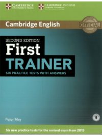 Cambridge English First Trainer Six Practice Tests With Answers Key Second Edition (for the revised exam from 2015 )