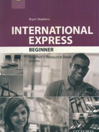International Express Beginner Teacher's Resource Book (3rd Edition)