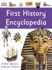 DK First History Encyclopedia