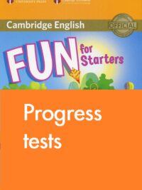 Cambridge FUN for Starters 4th ( 2018) Progress Tests
