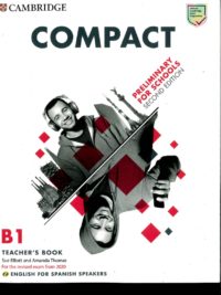 Compact Preliminary for Schools (Second Edition) Teacher's book Second Edition (B1 Preliminary for Schools exam from 2020)