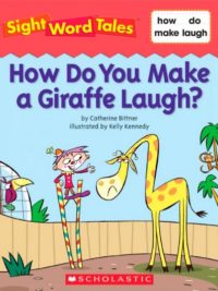 Sight Word Tales - How Do You Make a Giraffe Laugh?