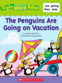 Sight Word Tales - The Penguins Are Going on Vacation