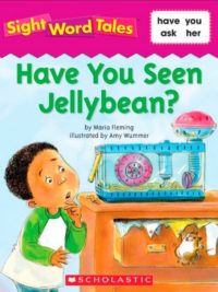Sight Word Tales - Have You Seen Jellybean?