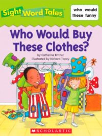Sight Word Tales - Who Would Buy These Clothes?