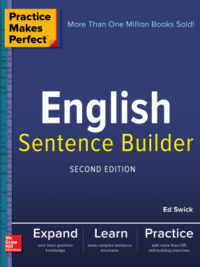 Practice Makes Perfect English Sentence Builder (Second Edition)
