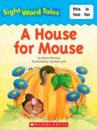 Sight Word Tales - A House for Mouse