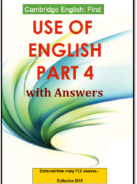 Cambridge English First USE OF ENGLISH Part 4 with Answers