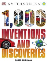 DK Smithsonian 1000 Inventions and Discoveries