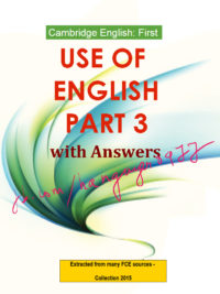 Cambridge English First USE OF ENGLISH Part 3 with Answers