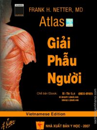 Atlas Giải phẫu người (Atlas of Human Anatomy), Frank H. Netter (2007 version)