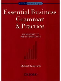 Oxford Business English Essential Business Grammar & Practice Elementary to Pre-Intermediate