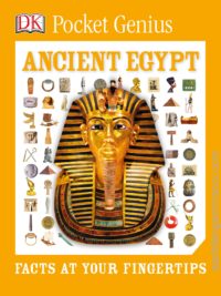 DK - Pocket Genius Ancient Egypt Facts At Your Fingertips