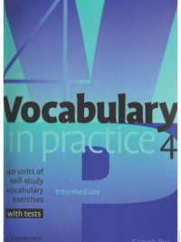 Cambridge Vocabulary in Practice 4 Intermediate