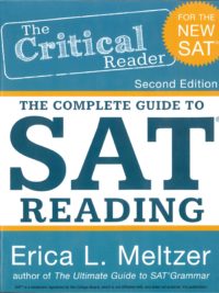The complete Guide to SAT Reading ( 2nd edition) for the New SAT by Erical L. Meltzer