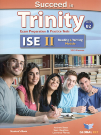 Succeed in Trinity ISE II (CEFR B2) Reading and Writing Student's Book