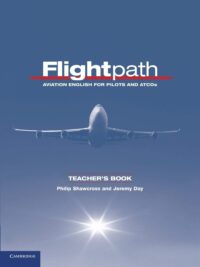 Flightpath Aviation English for Pilots and ATCOs Teacher's Book