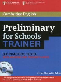 Cambridge English Preliminary for Schools Trainer (2012)