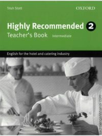 Highly Recommended English for the Hotel and Catering Industry 2 Teacher's Book INTERMEDIATE (2010)