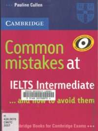 Cambridge English Common mistakes at IELTS Intermediate and how to avoid them