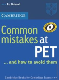 Cambridge English Common mistakes at PET and how to avoid them