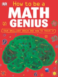 How to Be a Math Genius by DK, Mike Goldsmith