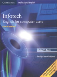 Infotech English for Computer Users 4th Edition Student's Book