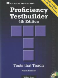 Macmillan Proficiency Testbuilder 4th Edition (2013 Exam) with key