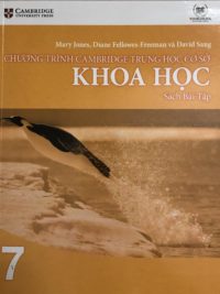 Cambridge Science 7 Workbook – Khoa học 7 Sách bài tập (Song ngữ Anh Việt) (1st Edition)