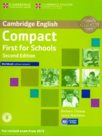 Compact First for Schools Second Edition Workbook without answers