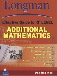 Longman Effective Guide to 'O' Level Additional Mathemmatics