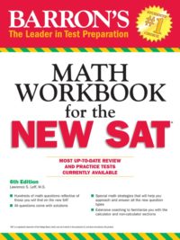 Barron's Math Workbook for the NEW SAT 6th Edition ( Lawrence S., Leff M.S.)