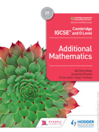 Hodder Cambridge IGCSE and O Level (2018) Additional Mathematics Student Book