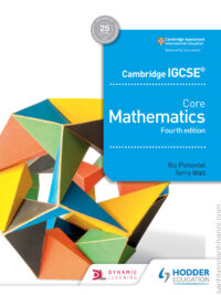 Hodder Cambridge IGCSE Core Mathematics (2018) 4th edition by Ric Pimentel, Terry Wall