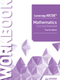 Hodder Cambridge IGCSE Mathematics Core and Extended (2018) Fourth Edition WORKBOOK