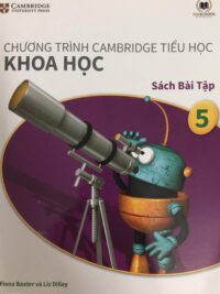 Cambridge Science 5 Activity– Khoa học 5 Sách bài tập (Vinschool) song ngữ Anh Việt (1st Edition)